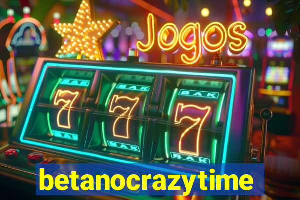 betanocrazytime