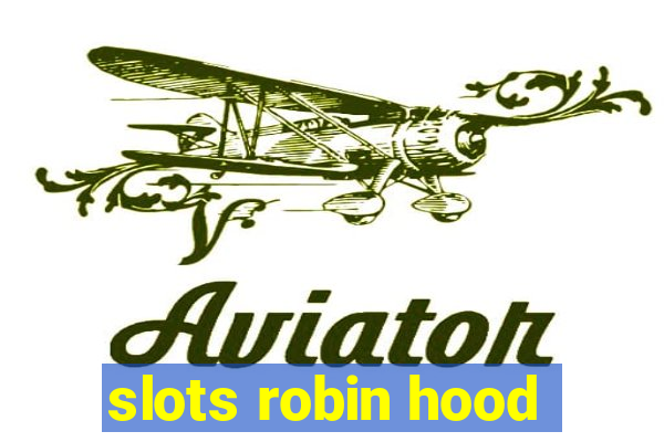 slots robin hood