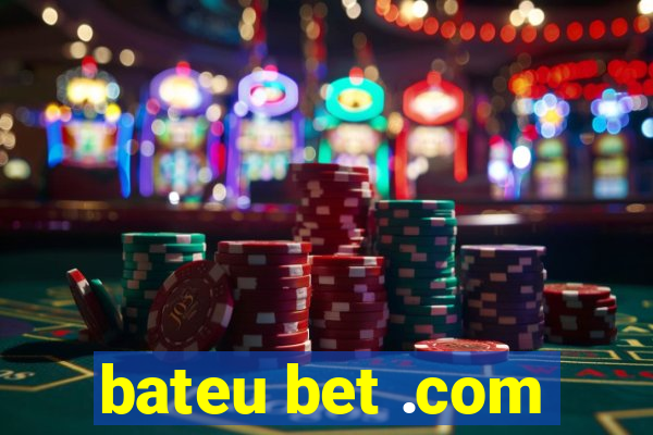 bateu bet .com