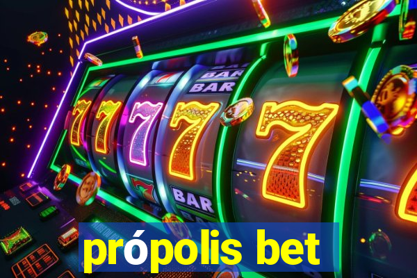 própolis bet