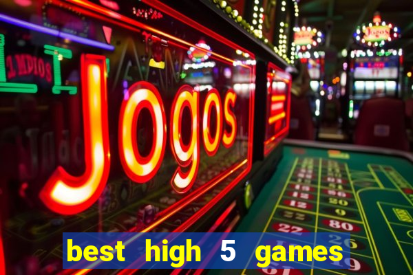 best high 5 games slot sites