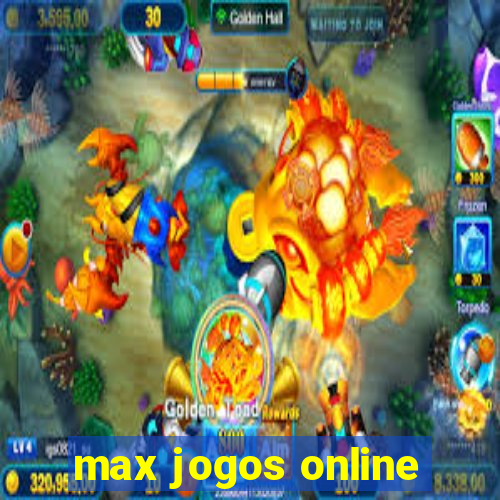 max jogos online