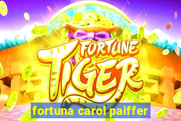 fortuna carol paiffer