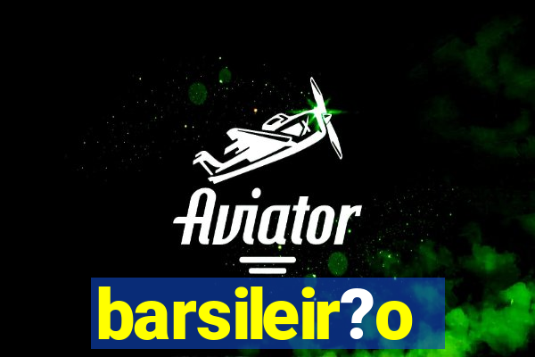 barsileir?o