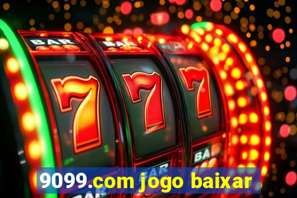 9099.com jogo baixar