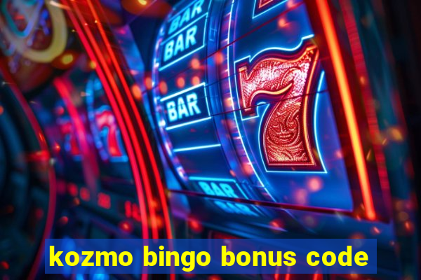 kozmo bingo bonus code