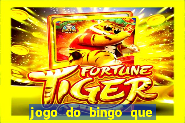 jogo do bingo que ganha dinheiro