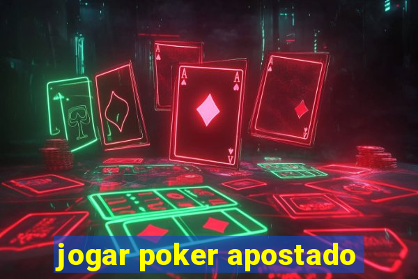 jogar poker apostado