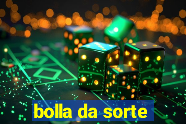 bolla da sorte