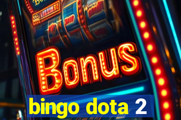 bingo dota 2