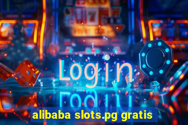 alibaba slots.pg gratis