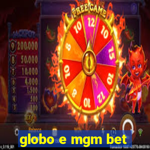 globo e mgm bet