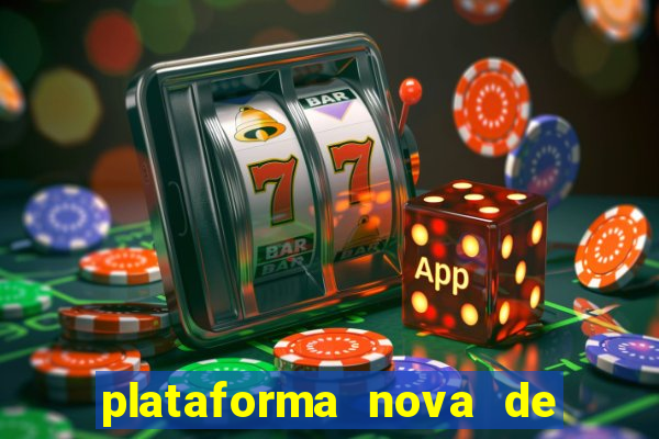 plataforma nova de jogo do tigrinho