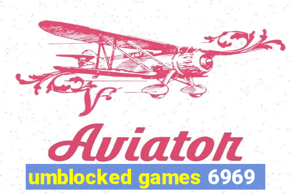 umblocked games 6969