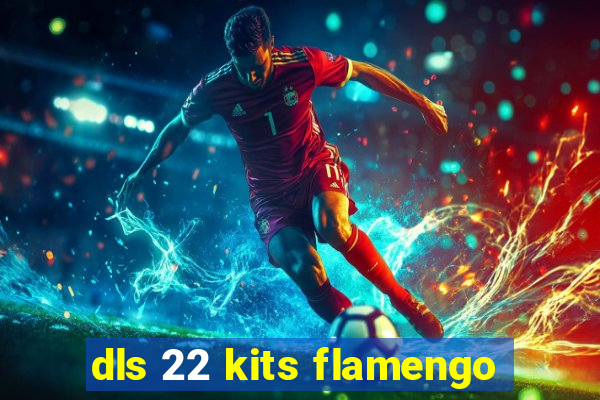 dls 22 kits flamengo