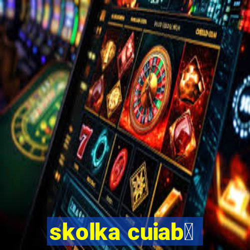 skolka cuiab谩