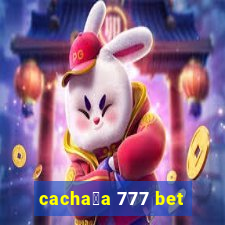 cacha莽a 777 bet