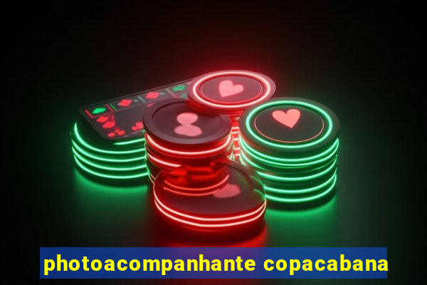 photoacompanhante copacabana