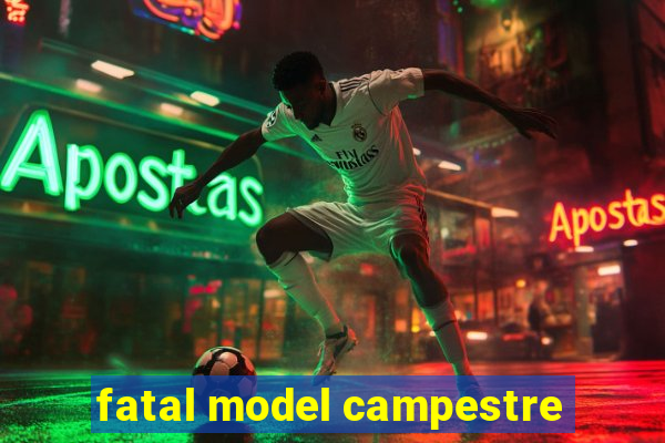 fatal model campestre