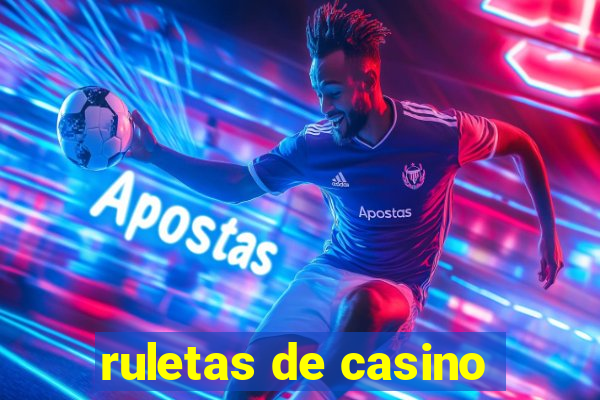 ruletas de casino