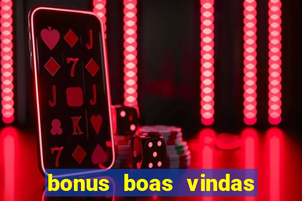 bonus boas vindas estrela bet