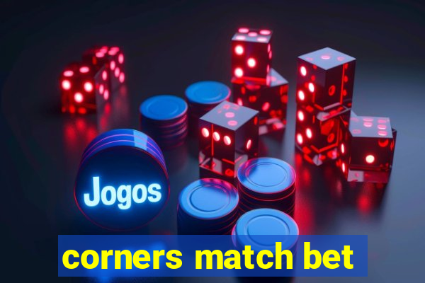 corners match bet