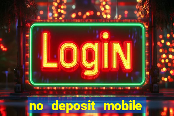 no deposit mobile casino bonus uk