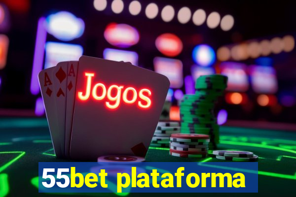 55bet plataforma