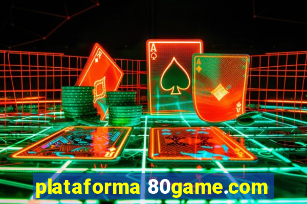 plataforma 80game.com