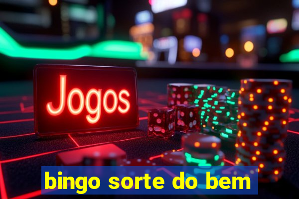 bingo sorte do bem