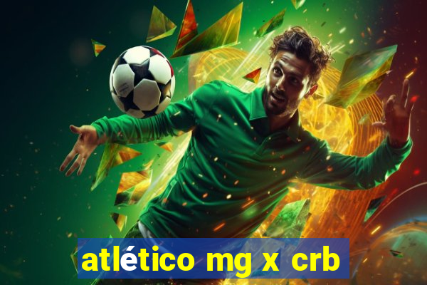 atlético mg x crb