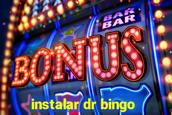 instalar dr bingo