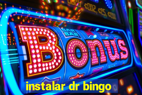 instalar dr bingo