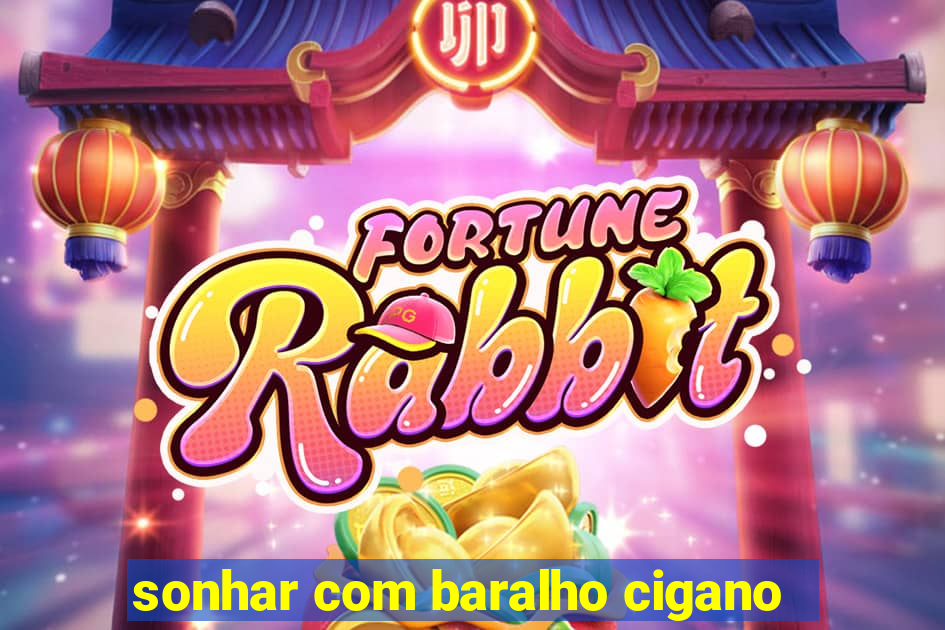 sonhar com baralho cigano