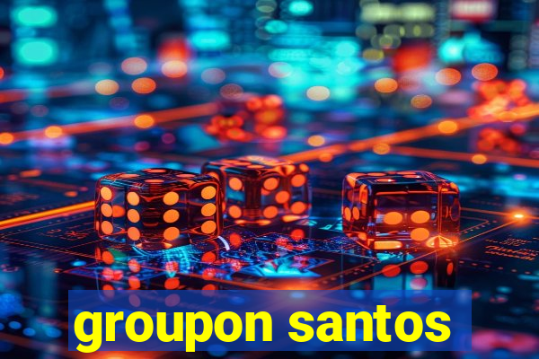 groupon santos