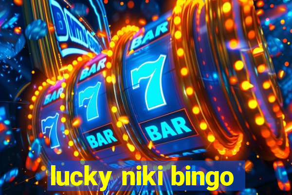 lucky niki bingo