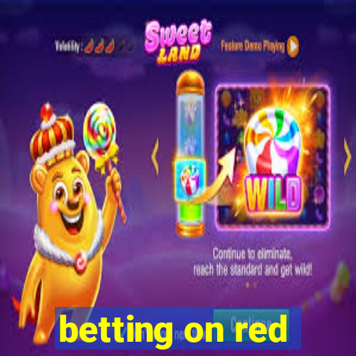 betting on red