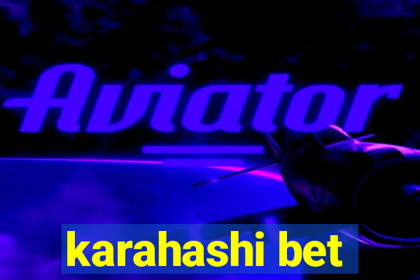 karahashi bet