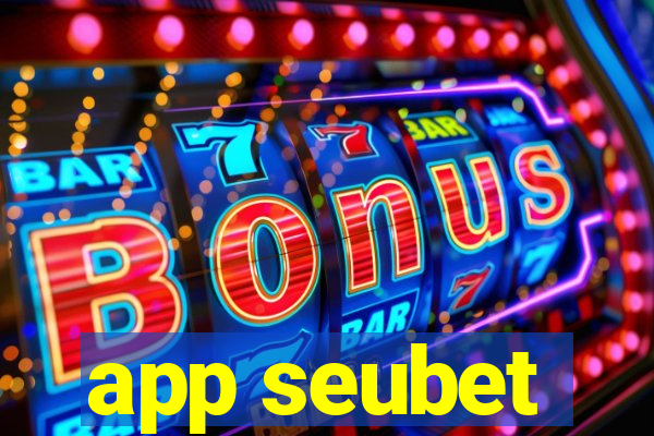 app seubet