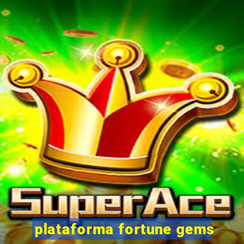 plataforma fortune gems