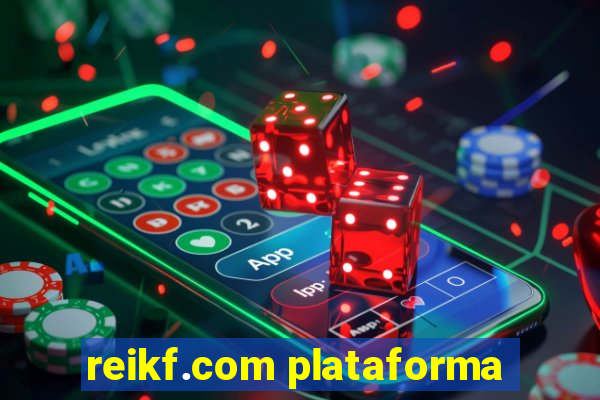 reikf.com plataforma