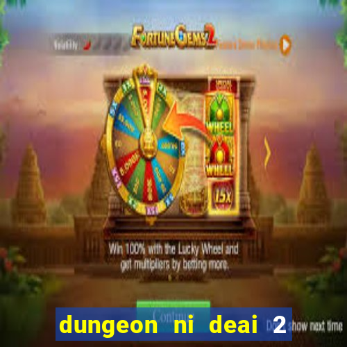 dungeon ni deai 2 temporada dublado