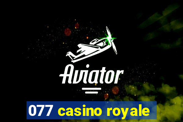 077 casino royale