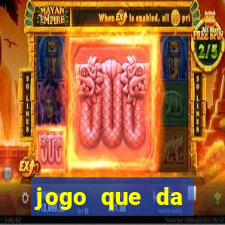 jogo que da dinheiro sem precisar depositar