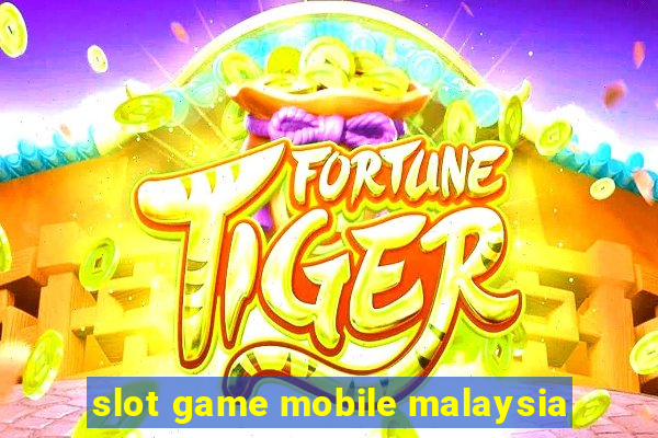 slot game mobile malaysia