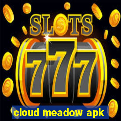 cloud meadow apk