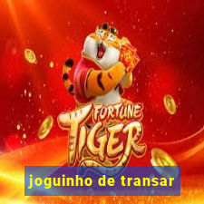 joguinho de transar