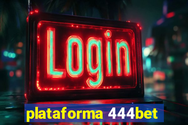 plataforma 444bet