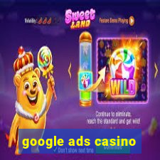 google ads casino