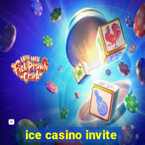 ice casino invite